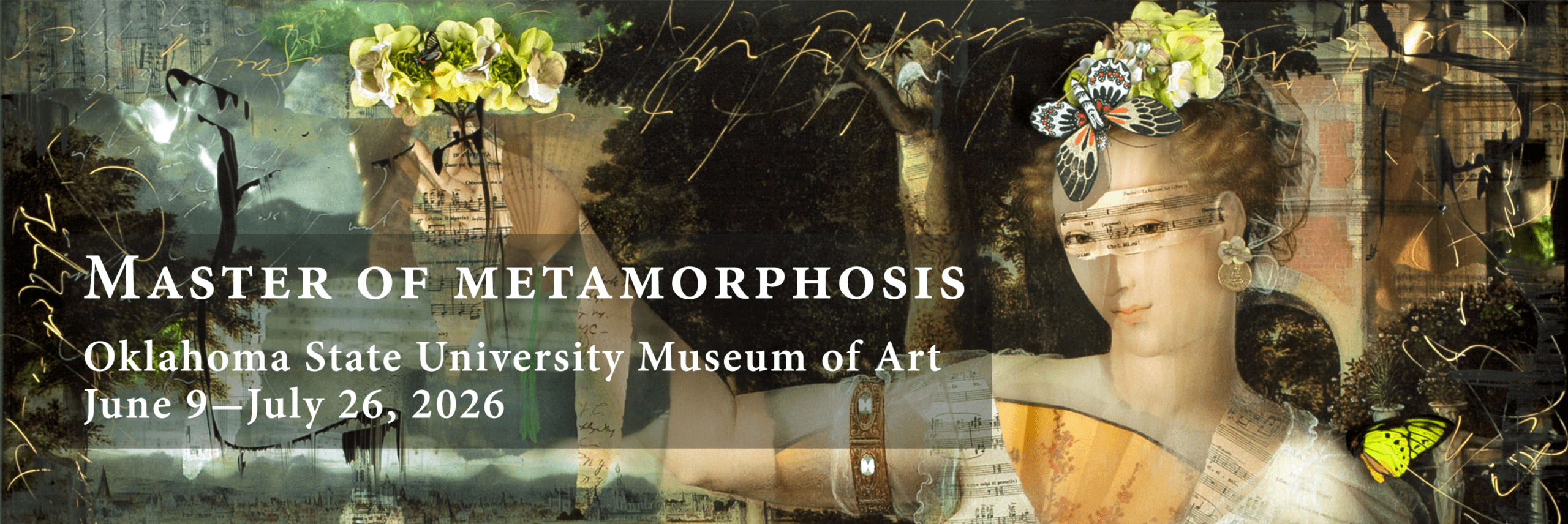 Master of Metamorphosis OSU Museum of Art June 9-July 26, 2026